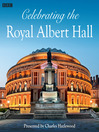Celebrating the Royal Albert Hall: Part 1 (MP3)